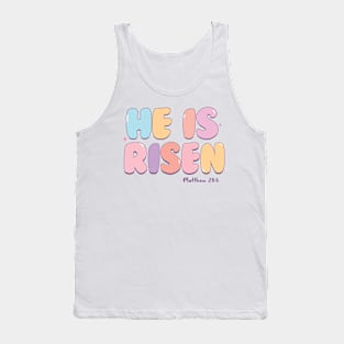 He is RIsen Matthew 28:6 Tank Top